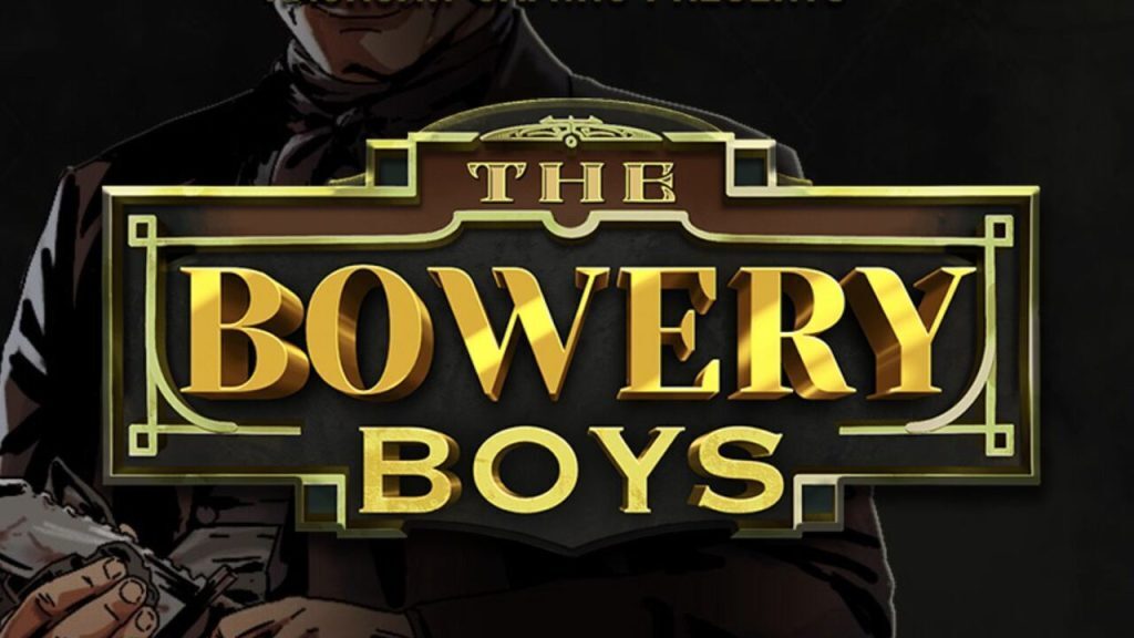 The Bowery Boys Slot by Hacksaw Gaming