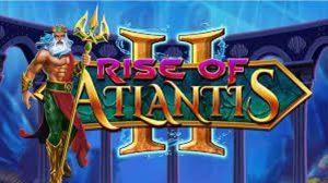 Rise of Atlantis 2 Slot Review